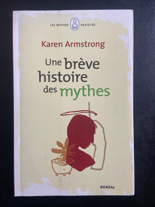 UNE BRÈVE HISTOIRE DES MYTHES