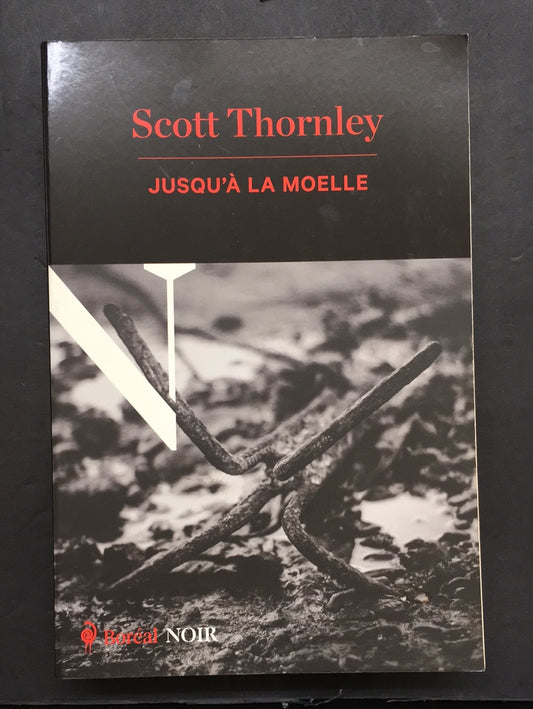 JUSQU'À LA MOELLE