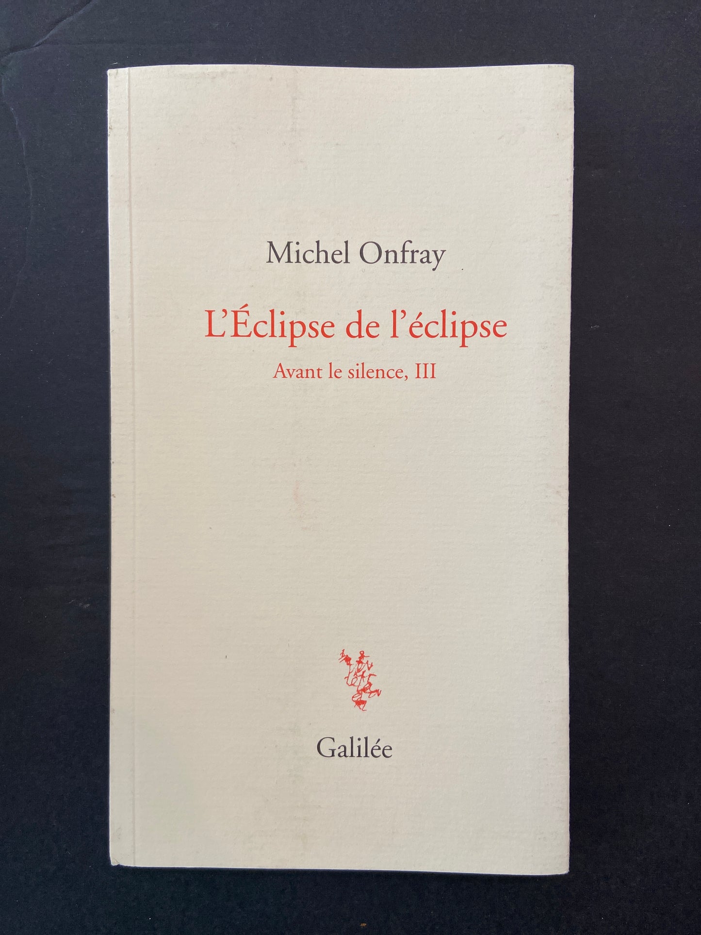 L'ÉCLIPSE DE L'ÉCLIPSE, AVANT LE SILENCE III