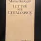 LETTRE SUR L'HUMANISME (BILINGUE)