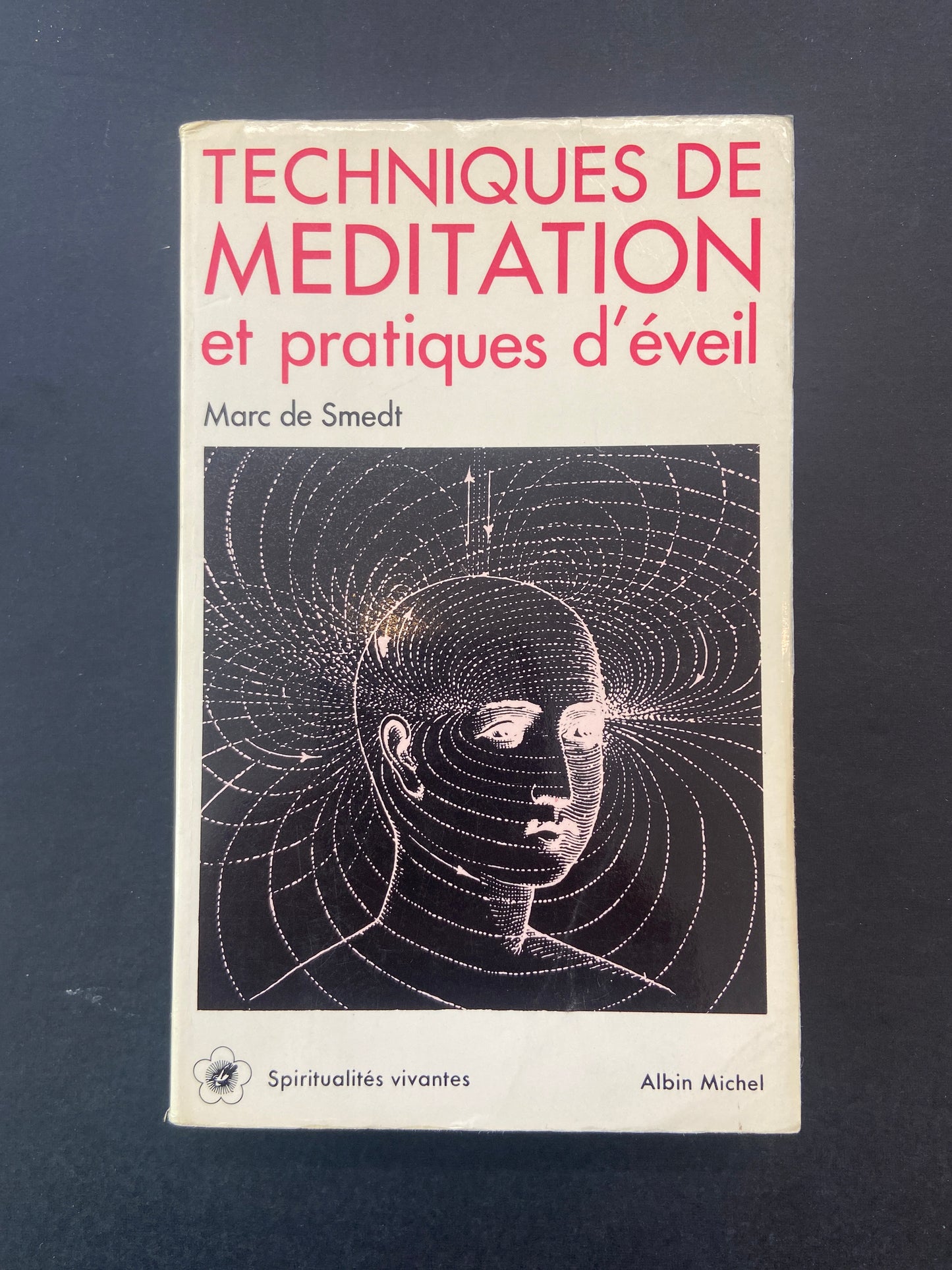 TECHNIQUES DE MÉDITATION ET PRATIQUES D'ÉVEIL