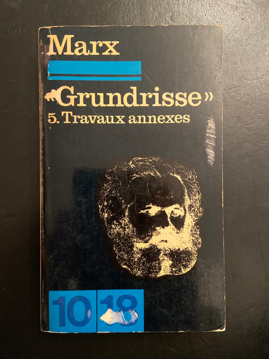 GRUNDRISSE - 5. TRAVAUX ANNEXES