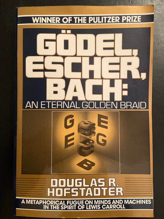 GÖDEL ESCHER BACH - AN ETERNAL GOLDEN BRAID