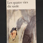 LES QUATRE VIES DU SAULE