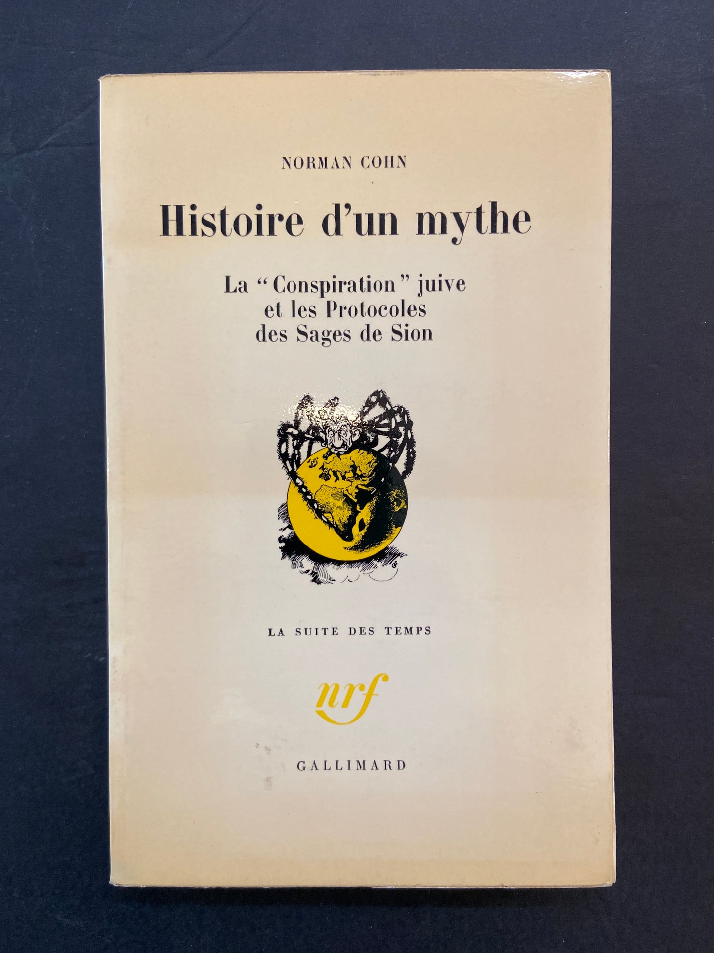 HISTOIRE D'UN MYTHE - LA "CONSPIRATION" JUIVE ET LES PROTOCOLES DES SAGES DE SION