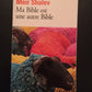 MA BIBLE EST UNE AUTRE BIBLE
