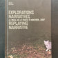 EXPLORATIONS NARRATIVES - REPLAYING NARRATIVE