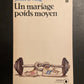 UN MARIAGE POIDS MOYEN
