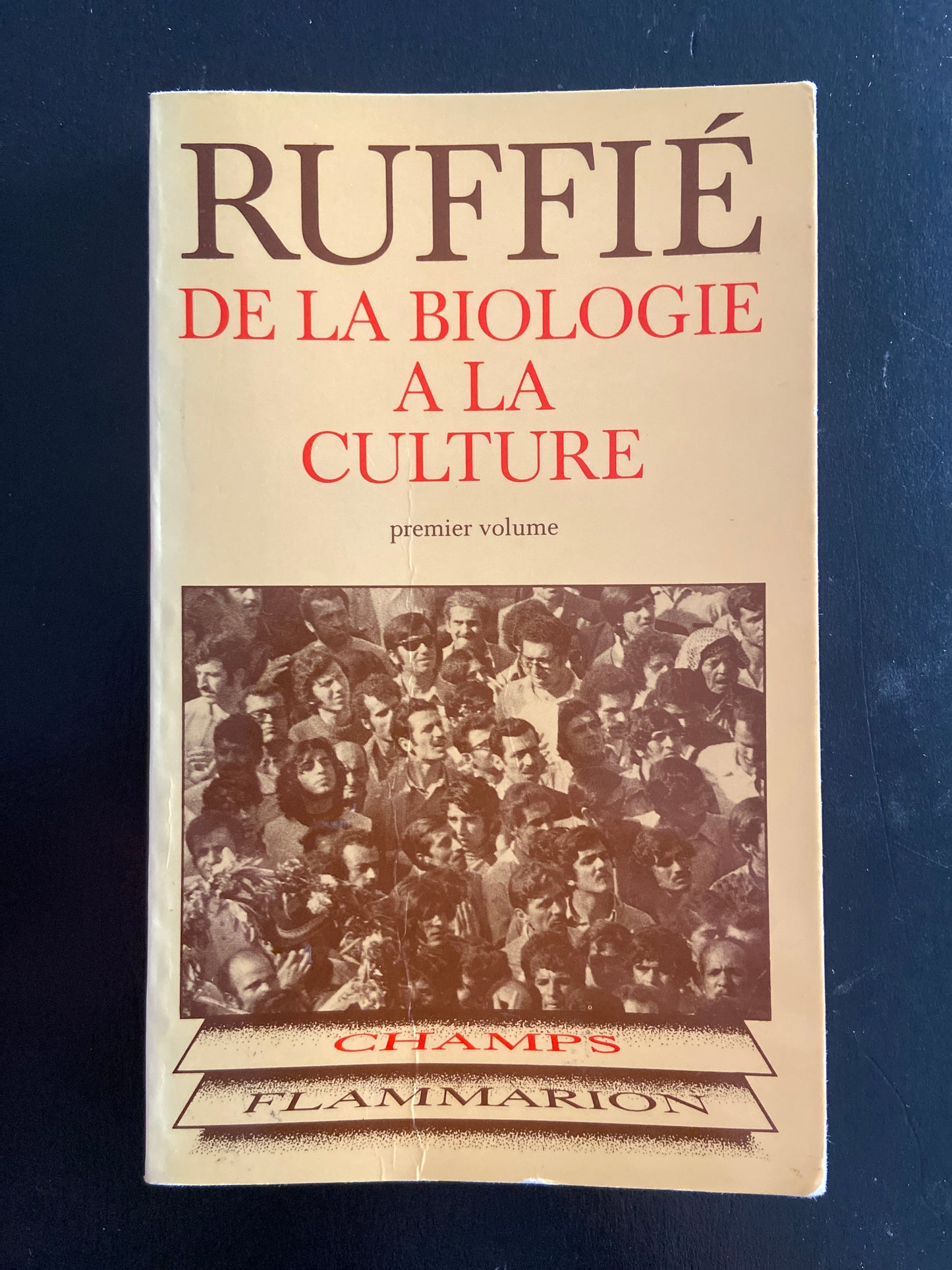 DE LA BIOLOGIE À LA CULTURE - PREMIER VOLUME