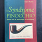 LE SYNDROME DE PINOCCHIO