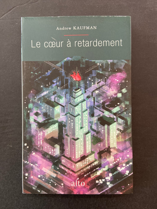 LE COEUR À RETARDEMENT