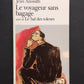 LE VOYAGEUR SANS BAGAGE / LE BAL DES VOLEURS