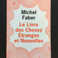 LE LIVRE DES CHOSES ÉTRANGES ET NOUVELLES