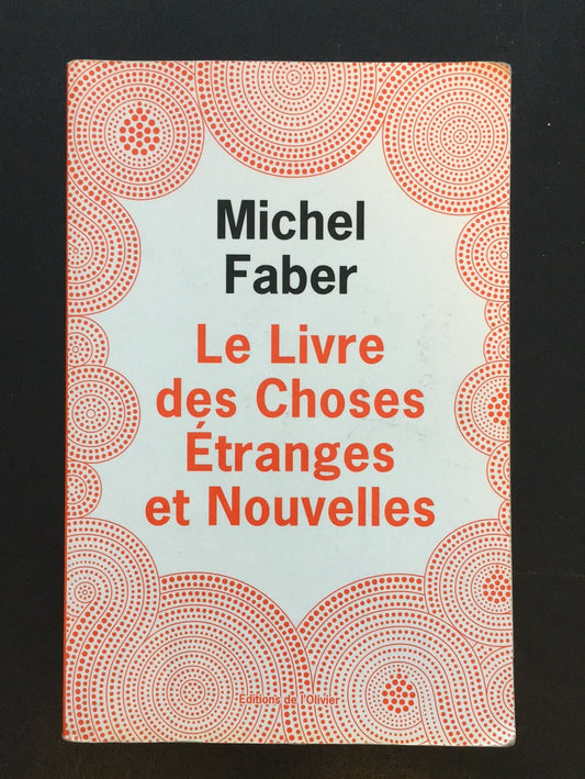 LE LIVRE DES CHOSES ÉTRANGES ET NOUVELLES