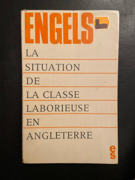 LA SITUATION DE LA CLASSE LABORIEUSE EN ANGLETERRE