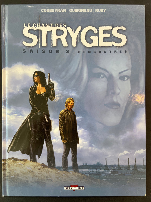 LE CHANT DES STRYGES - TOME 07 - RENCONTRES