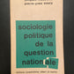 SOCIOLOGIE POLITIQUE DE LA QUESTION NATIONALE