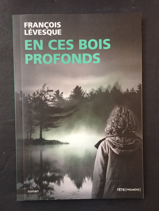 EN CES BOIS PROFONDS