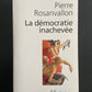 LA DÉMOCRATIE INACHEVÉE