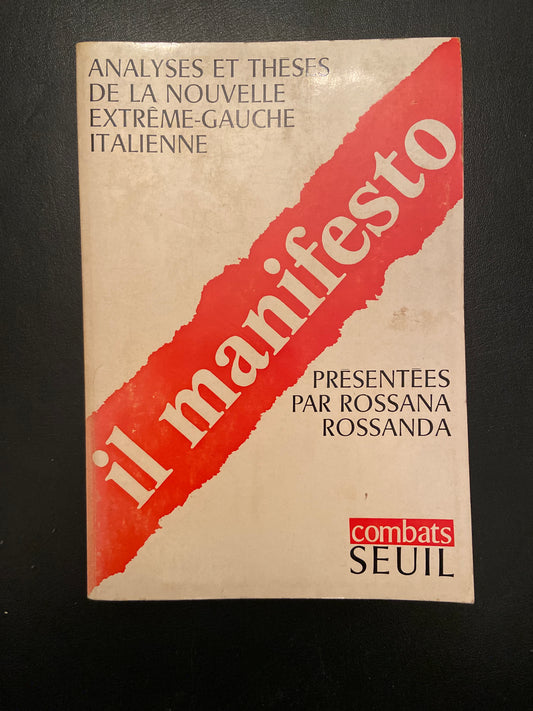 IL MANIFESTO - ANALYSE ET THÈSES DE LA NOUVELLE EXTRÊME-GAUCHE ITALIENNE