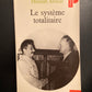 LE SYSTÈME TOTALITAIRE