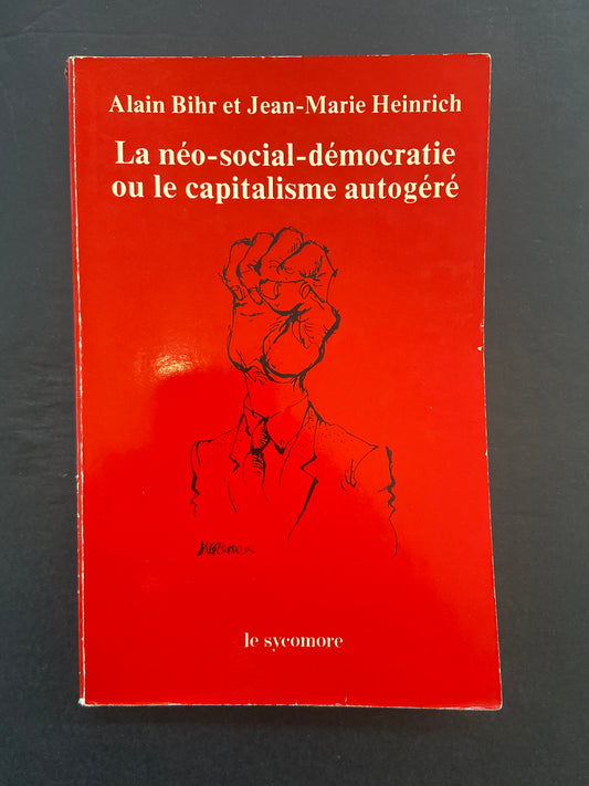 LA NÉO-SOCIAL-DÉMOCRATIE OU LE CAPITALISME AUTOGÉRÉ