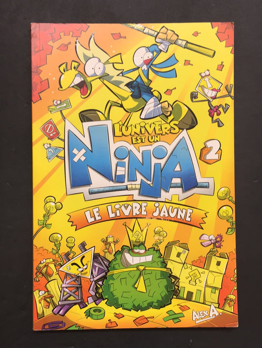 L’UNIVERS EST UN NINJA - TOME 02 - LE LIVRE JAUNE