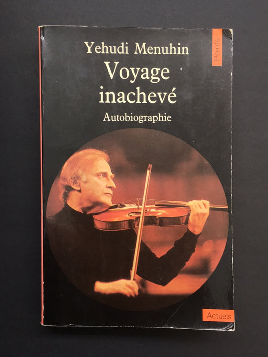 VOYAGE INACHEVÉ - AUTOBIOGRAPHIE