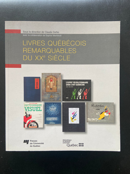 LIVRES QUÉBÉCOIS REMARQUABLES DU XXE SIÈCLE