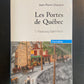 LES PORTES DE QUÉBEC T.01 FAUBOURG SAINT-ROCH