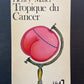 TROPIQUE DU CANCER