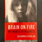 BRAIN ON FIRE - MY MONTH OF MADNESS