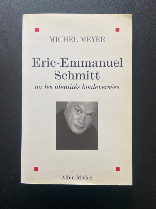 ERIC-EMMANUEL SCHMITT OU LES IDENTITÉS BOULEVERSÉES