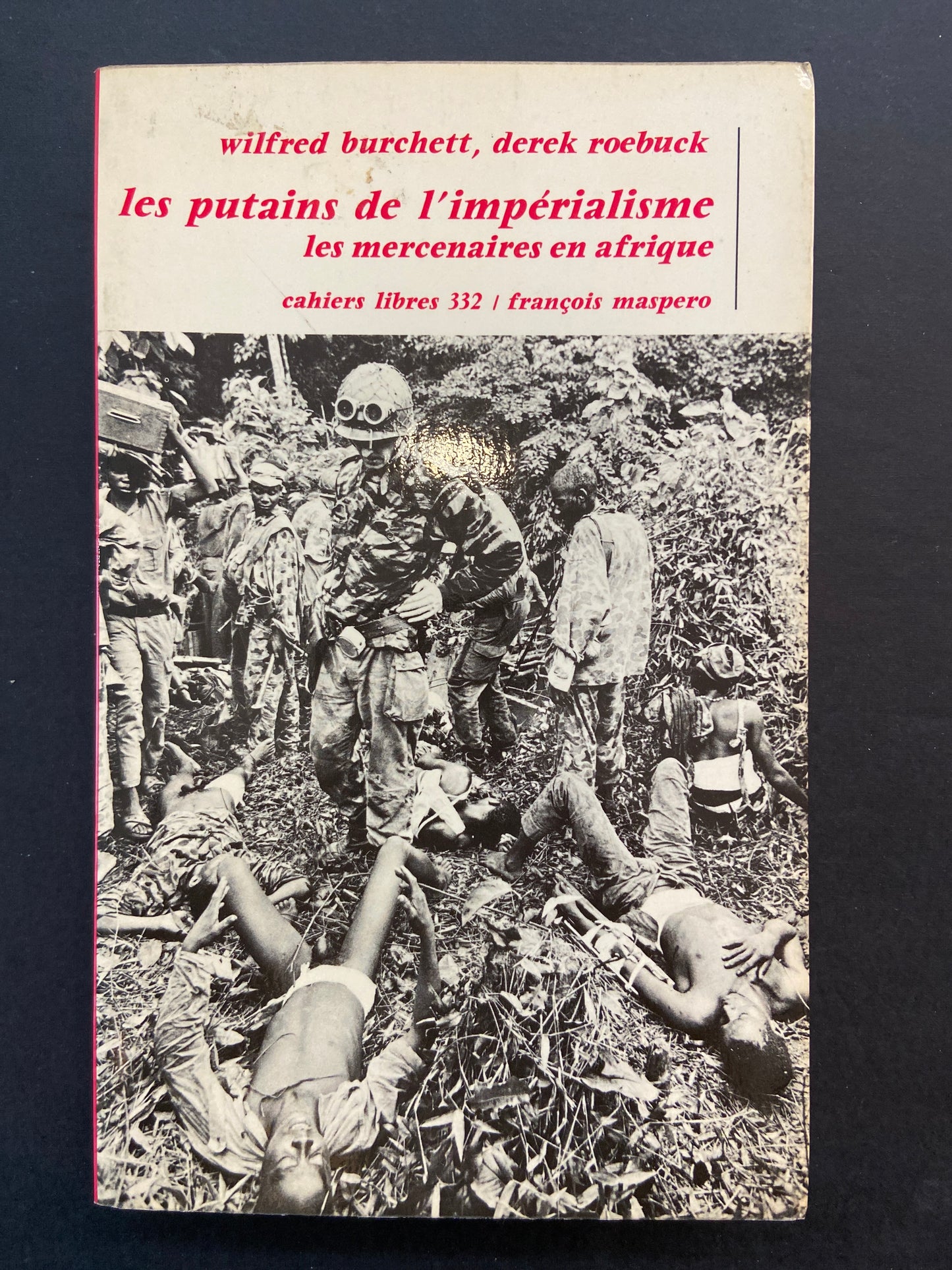 LES PUTAINS DE L'IMPÉRIALISME - LES MERCENAIRES EN AFRIQUE