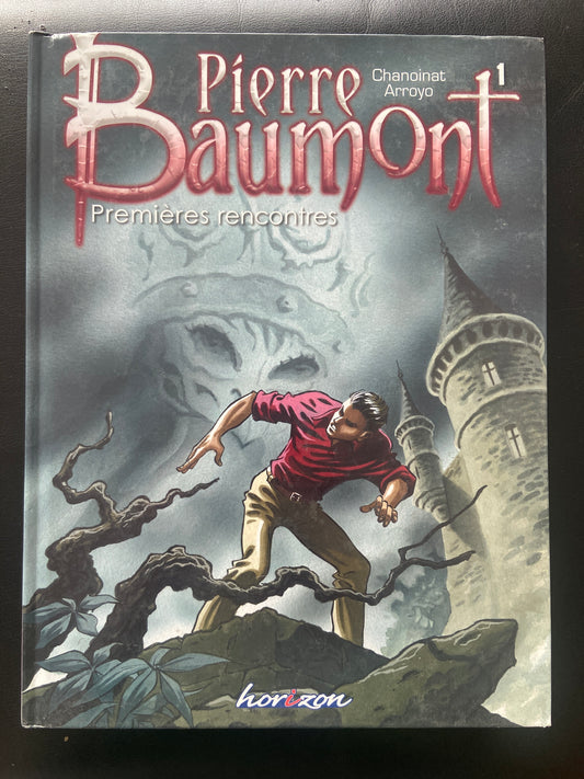 PIERRE BAUMONT - TOME 1 - PREMIÈRES RENCONTRES