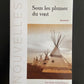 SOUS LES PLUMES DU VENT