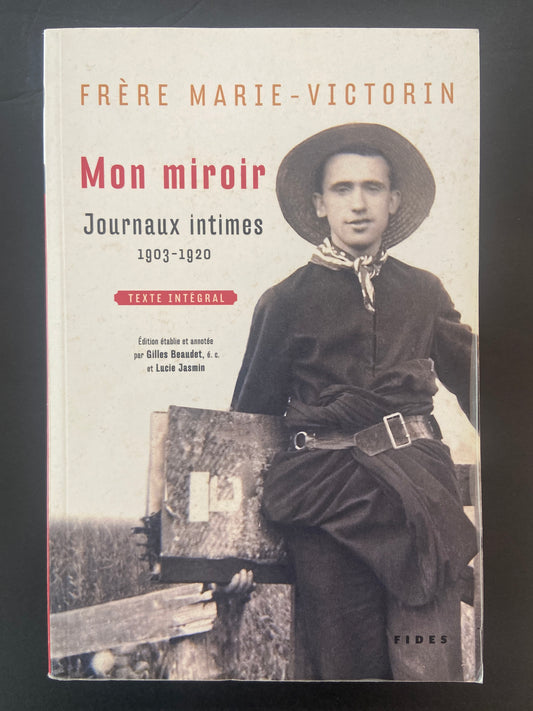 MON MIROIR - JOURNAUX INTIMES 1903-1920