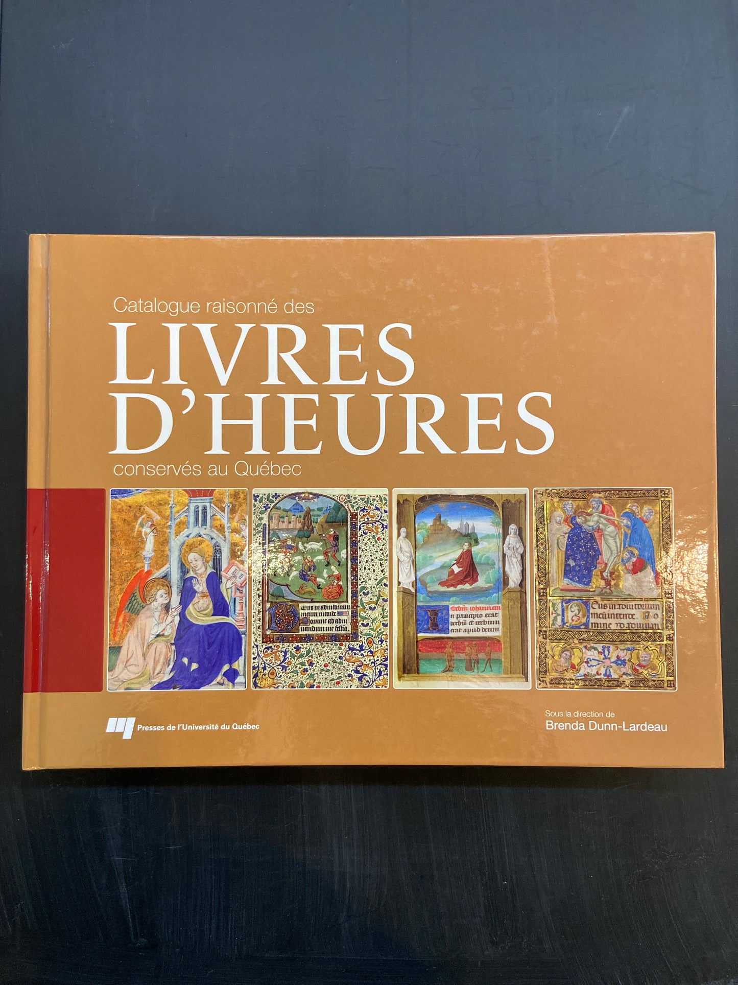 CATALOGUE RAISONNÉ DES LIVRES D'HEURES CONSERVÉS AU QUÉBEC