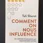 COMMENT ON NOUS INFLUENCE - LES MÉTHODES DE PERSUASION QUI IMPACTENT NOTRE CERVEAU
