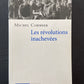 LES RÉVOLUTIONS INACHEVÉES