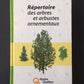 RÉPERTOIRE DES ARBRES ET DES ARBUSTES ORNEMENTAUX