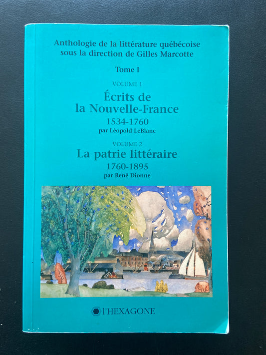 ANTHOLOGIE DE LA LITTÉRATURE QUÉBÉCOISE - TOME 1 - VOLUME 1 ET 2