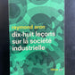 DIX-HUIT LEÇONS SUR LA SOCIÉTÉ INDUSTRIELLE