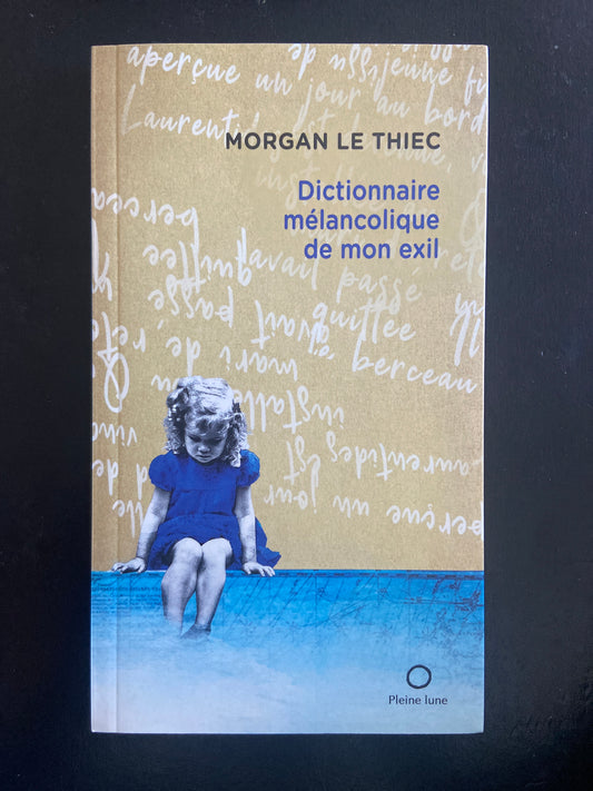 DICTIONNAIRE MÉLANCOLIQUE DE MON EXIL