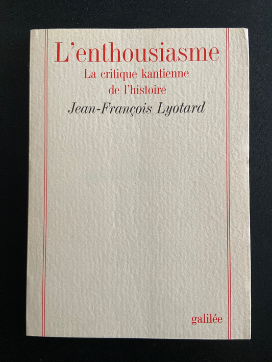 L'ENTHOUSIASME - LA CRITIQUE KANTIENNE DE L'HISTOIRE