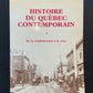 HISTOIRE DU QUÉBEC CONTEMPORAIN - TOME 01 DE LA CONFÉDÉRATION À LA CRISE