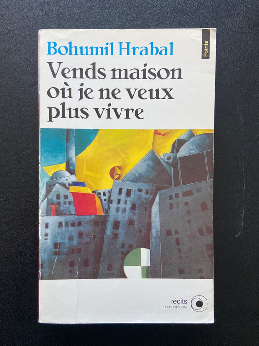 VENDS MAISON OÙ JE NE VEUX PLUS VIVRE