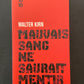 MAUVAIS SANG NE SAURAIT MENTIR