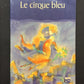 LE CIRQUE BLEU