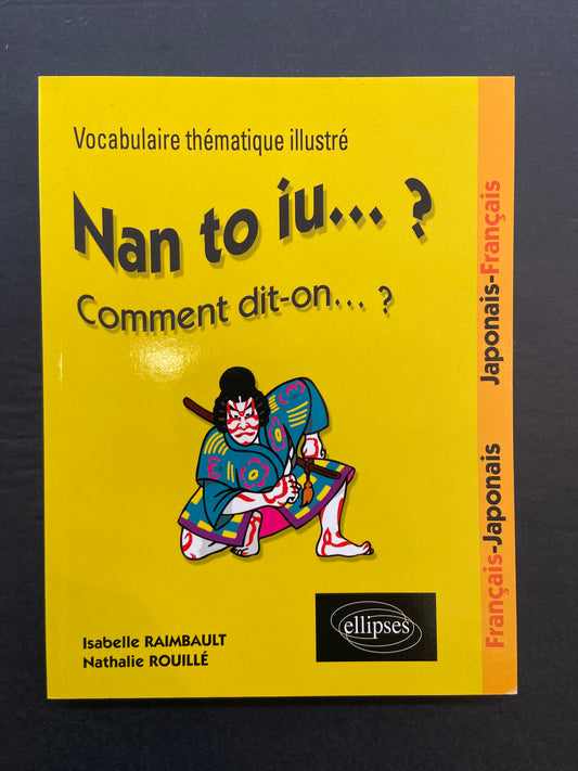 NAN TO IU...? COMMENT DIT-ON...? (FRANÇAIS - JAPONAIS)